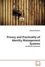 Privacy and Practicality of Identity Management Systems