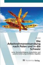 Die Arbeitnehmerentsendung nach Polen und in die Schweiz