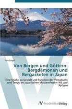 Von Bergen und Goettern: Bergdamonen und Bergasketen in Japan