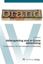 Advergaming and In-Game Advertising