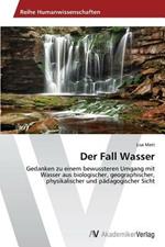 Der Fall Wasser