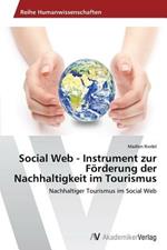 Social Web - Instrument zur Foerderung der Nachhaltigkeit im Tourismus