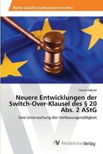 Neuere Entwicklungen der Switch-Over-Klausel des  20 Abs. 2 AStG