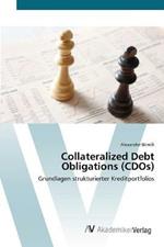 Collateralized Debt Obligations (CDOs)