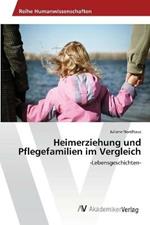 Heimerziehung und Pflegefamilien im Vergleich