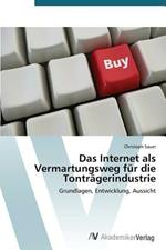 Das Internet ALS Vermartungsweg Fur Die Tontragerindustrie