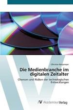 Die Medienbranche im digitalen Zeitalter