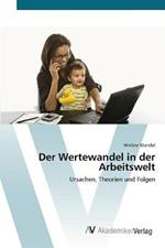 Der Wertewandel in der Arbeitswelt