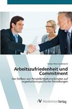 Arbeitszufriedenheit und Commitment