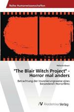 The Blair Witch Project - Horror mal anders