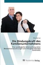 Die Bindungskraft des Familienunternehmens