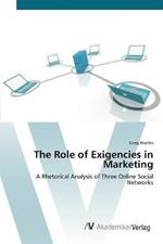 The Role of Exigencies in Marketing