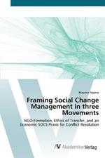 Framing Social Change Management in three Movements