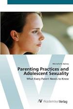 Parenting Practices and Adolescent Sexuality