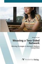 Weaving a Two-Sided Network