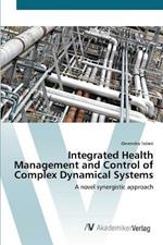 Integrated Health Management and Control of Complex Dynamical Systems