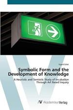 Symbolic Form and the Development of Knowledge