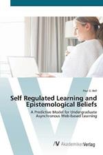 Self Regulated Learning and Epistemological Beliefs