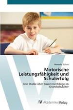 Motorische Leistungsfahigkeit und Schulerfolg