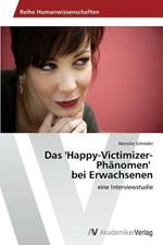 Das 'Happy-Victimizer-Phanomen' bei Erwachsenen