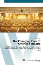 The Changing Face of American Theatre