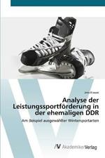 Analyse der Leistungssportfoerderung in der ehemaligen DDR