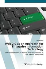 Web 2.0 as an Approach for Enterprise Information Technology