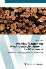 Wandaufbauten fur Niedrigenergiehauser in Holzbauweise