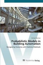 Probabilistic Models in Building Automation