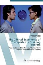 The Clinical Experience of Therapists in a Training Program