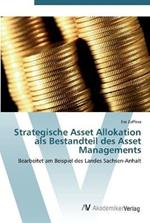 Strategische Asset Allokation als Bestandteil des Asset Managements