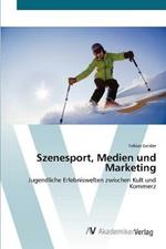 Szenesport, Medien und Marketing