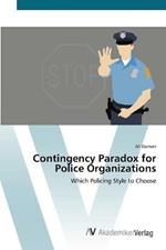 Contingency Paradox for Police Organizations