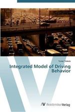 Integrated Model of Driving Behavior