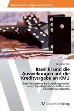 Basel III und die Auswirkungen auf die Kreditvergabe an KMU