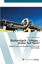 BioKernSprit - Trilogie - Dritter Teil Sprit