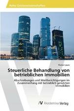 Steuerliche Behandlung von betrieblichen Immobilien