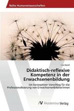 Didaktisch-reflexive Kompetenz in der Erwachsenenbildung