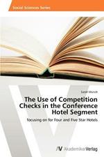 The Use of Competition Checks in the Conference Hotel Segment