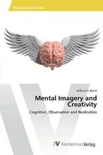 Mental Imagery and Creativity