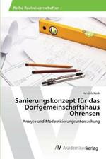 Sanierungskonzept fur das Dorfgemeinschaftshaus Ohrensen