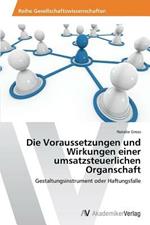 Die Voraussetzungen und Wirkungen einer umsatzsteuerlichen Organschaft