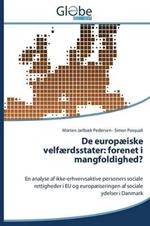 de Europaeiske Velfaerdsstater: Forenet I Mangfoldighed?