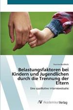 Belastungsfaktoren bei Kindern und Jugendlichen durch die Trennung der Eltern