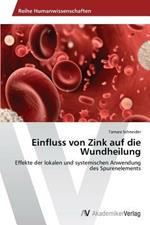 Einfluss von Zink auf die Wundheilung