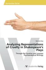 Analyzing Representations of Cruelty in Shakespeare's Plays