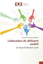 Leducation Du Deficient Auditif