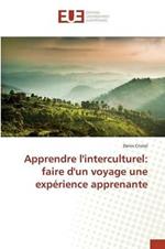 Apprendre Linterculturel: Faire Dun Voyage Une Experience Apprenante