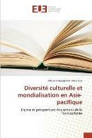 Diversite culturelle et mondialisation en Asie-pacifique