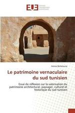 Le Patrimoine Vernaculaire Du Sud Tunisien